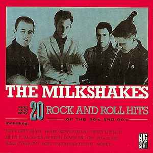 MILKSHAKES (ミルクシェイクス)  - 20 Rock & Roll Hits Of The 50S And 60S (UK 限定 CD /New)