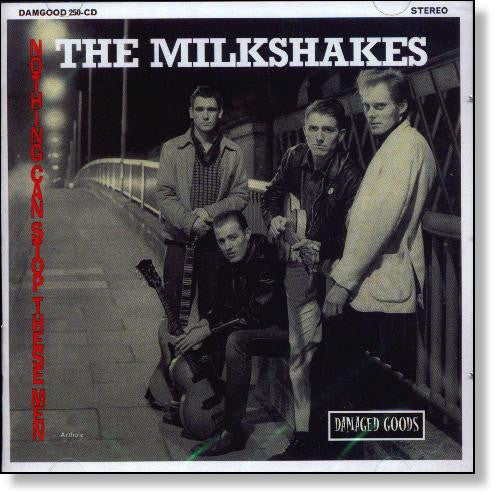 MILKSHAKES (ミルクシェイクス)  - Nothing Can Stop These Men (UK 限定復刻再発 CD/New)