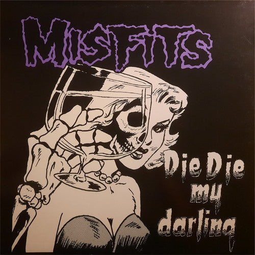 MISFITS (ミスフィッツ)  - Die, Die My Darling (US 限定プレス再発 12"/ New)