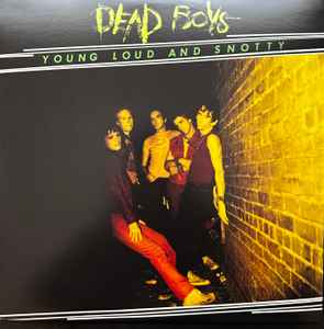 DEAD BOYS (デッド・ボーイズ) - Young Loud And Snotty (US 正規再発「限定ブラックヴァイナル」LP/ New) '77年ファーストアルバム！