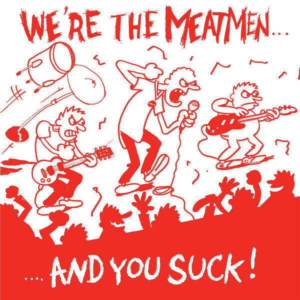 MEATMEN, THE (ザ ・ミートメン) - We're The Meatmen And You Suck (US 限定再発 LP/ New)