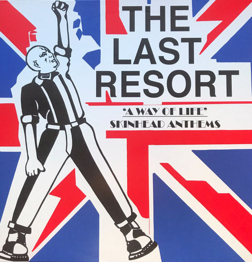 LAST RESORT, THE (ザ・ラスト・リゾート)  - A Way Of Life Skinhead Anthems (Italy  500限定再発「スプラッターヴァイナル」LP / New)