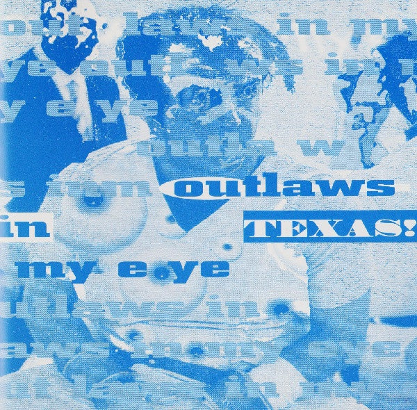 V.A. (初期テキサス・パンク・コンピ！)  - Outlaws In My Eye, Texas! (Italy 限定プレス CD/ New)