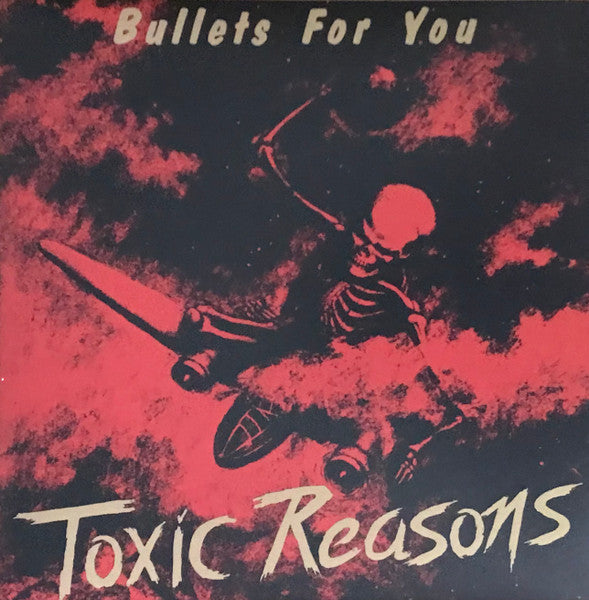 TOXIC REASONS (トキシック・リーズンズ)  - Bullets For You (UK 限定再発「レッドヴァイナル」LP/ New)