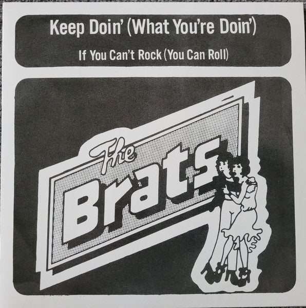 BRATS, THE (ザ ・ブラッツ)  - Keep Doin' : What You're Doin' (Italy 限定再発 7"/ New)