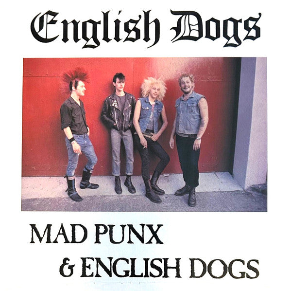 ENGLISH DOGS (イングリッシュ・ドッグス) - Mad Punx & English Dogs + 1982 Demo (US 限定再発 LP/ New)