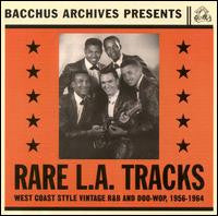 V.A. ('56〜'64年L.A.レアR&B、ドゥーワップ・コンピ)  - Rare L.A. Tracks (US オリジナルCD/廃盤 New)