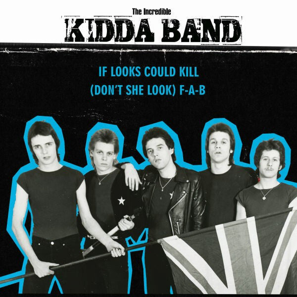 Incredible KiDDA BAND, THE (ジ・インクレディブル・キッダ・バンド)  - If Looks Could Kill (EU 限定プレス再発 7"/ New) 「キックス」名義の2nd シングル !