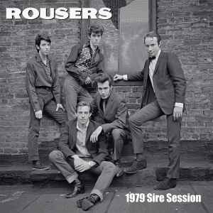 ROUSERS (ラウザーズ)  - 1979 Sire Session (US 200枚限定ナンバリング入り LP/ New) '79年の未発表セッション！