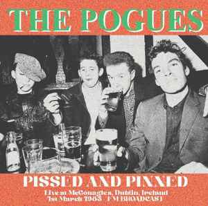 POGUES, THE (ザ・ポーグス)  - Pissed and Pinned : Live at McGonagle's, Dublin, Ireland, 1st March 1985 - FM Broadcast (EU 300枚限定「オレンジヴァイナル」LP/ New) 初期ライブ！