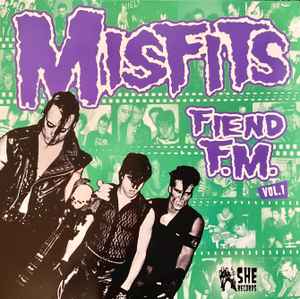 MISFITS (ミスフィッツ)  - Fiend F.M. Vol. 1 (EU 限定プレス LP/ New) レアトラックス集！