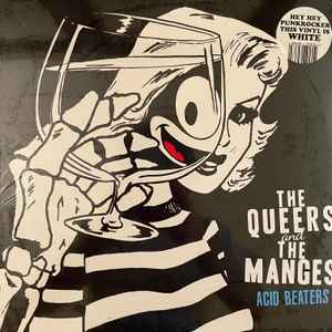 QUEERS, THE / MANGELS, THE (ザ・クイアーズ / ザ・マンジス)  - Acid Beaters (Italy 正規再発「限定ホワイトヴァイナル」LP/ New) 米+伊 ポップパンク・スプリット！