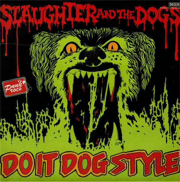 SLAUGHTER AND THE DOGS (スローター & ザ・ドッグス) - Do It Dog Style (US 限定リプロ再発 LP/ New)