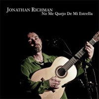 JONATHAN RICHMAN (ジョナサン・リッチマン)  - No Me Quejo De Mi Estrella (Spain限定見開紙ジャケCD/ New)