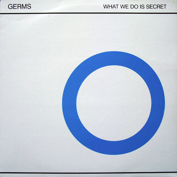 GERMS (ジャームス)  - What We Do Is Secret (US 限定プレス再発 LP/ New) ダービー・クラッシュ追悼盤 !