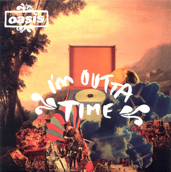 OASIS (オアシス)  - I'm Outta Time (UK 限定リリース 7インチ/NEW 廃盤) '08年シングル