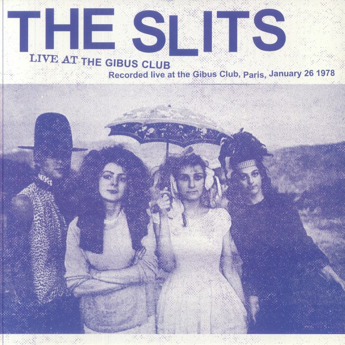 SLITS, THE (ザ・スリッツ)  - Live At The Gibus Club (Italy 限定「ブラックヴァイナル」 LP/NEW) '78年パリ録音ライブアルバム