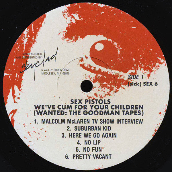 SEX PISTOLS (セックス・ピストルズ)  - We Have Cum For Your Children Wanted, The Goodman Tapes (US 限定プレス LP「廃盤 New」) デモ、ライブ、インタビューなど！
