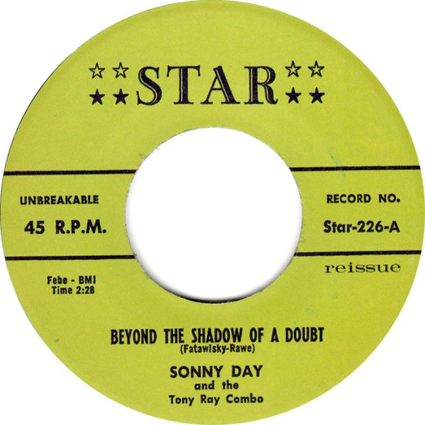 SONNY DAY & THE TONY RAY COMBO (ソニー・デイ)  - Beyond The Shadow Of A Doubt (US 限定リプロ再発 7インチ/ New)