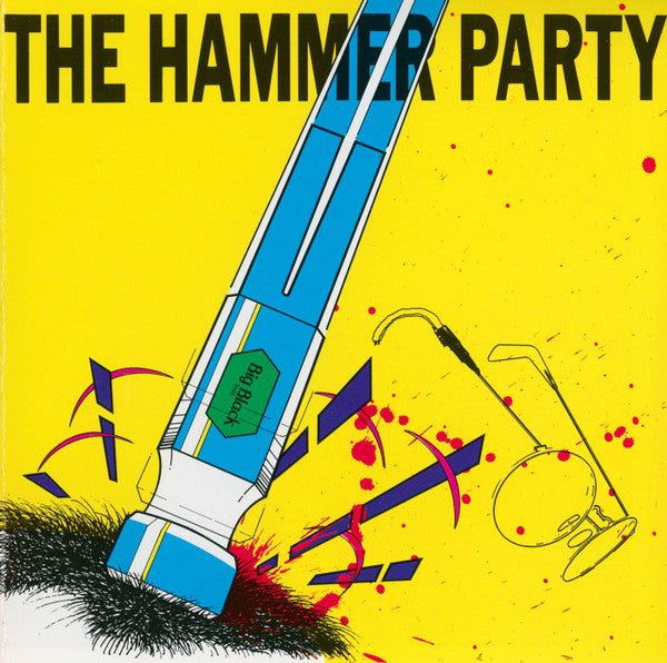 BIG BLACK (ビッグ・ブラック)  - The Hammer Party (UK-US 限定復刻リマスター再発 CD/NEW)