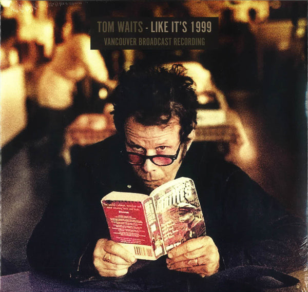TOM WAITS   (トム・ウェイツ)  - Like It's 1999 / Vancouver Broadcast Recording (EU 限定 2xLP/ New)