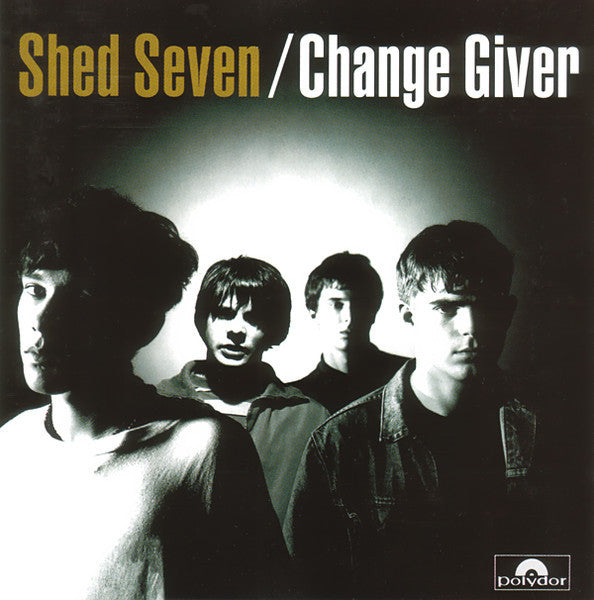 SHED SEVEN (シェッド・セヴン)  - Change Giver (UK 限定復刻再発 LP/NEW)'94年1stアルバム