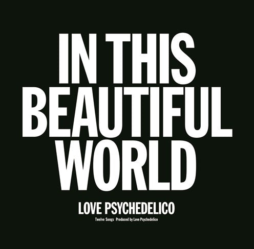 LOVE PSYCHEDELICO (ラヴ・サイケデリコ)  - In This Beautiful World (Japan 限定リリース180グラム重量 LP/予約商品)