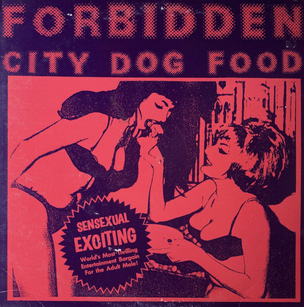 V.A. ('50〜'60年代RAWセクシー＆ミステリー編集コンピ)  - Forbidden City Dog Food (EU 限定復刻再発「カラーヴァイナル」 LP/New)