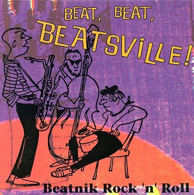 V.A. (50's & 60's ビートニク楽曲コンピ)  - Beat, Beat, Beatsville!: Beatnik Rock 'N' Roll (EU 限定復刻再発20曲入り CD/New)