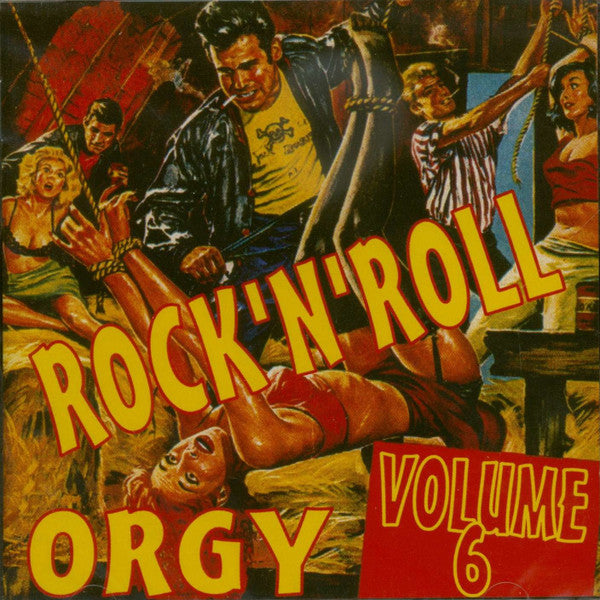 V.A. (50's & 60's レア・ロカビリー、ロックンロール・シリーズコンピ)  - Rock 'N Roll Orgy Vol.6  (UK限定 CD /New)