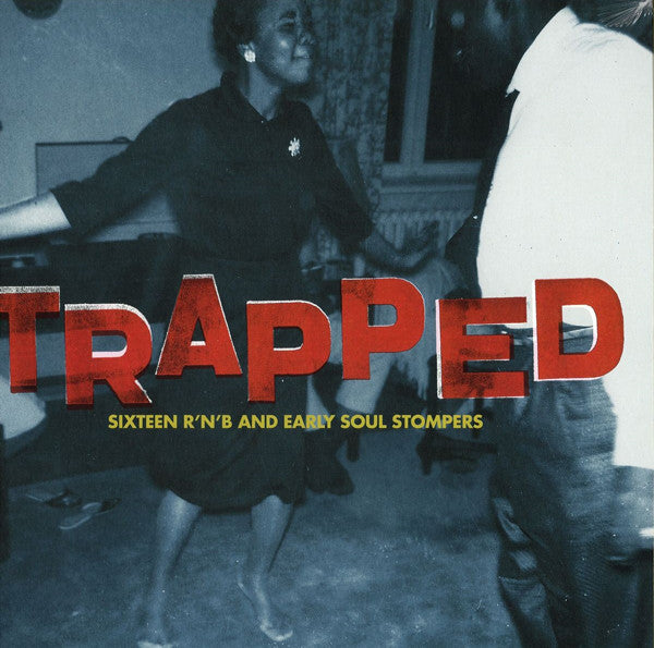 V.A. (珍 R&B、ドゥワップ、ソウルストンパー・コンピ)  - Trapped - Sixteen R'n'B And Early Soul Stompers (Spain 限定アナログ LP/ New)