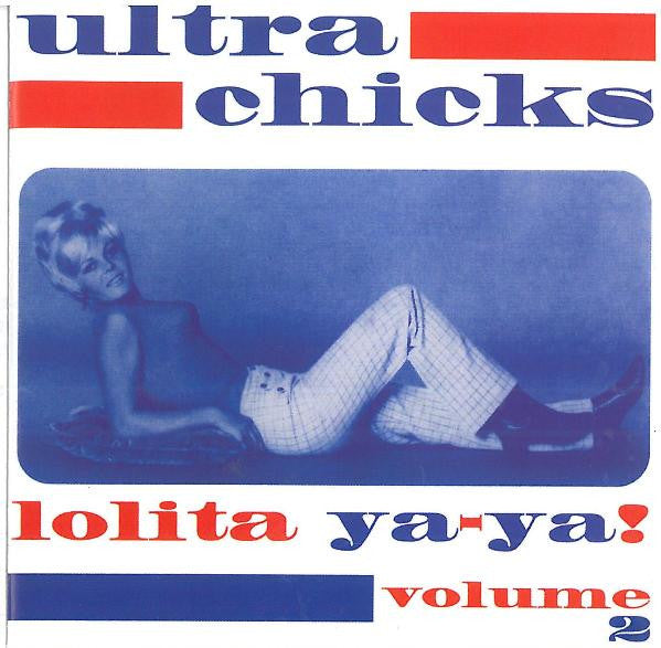 V.A. (60's フレンチ・ポップ・コンピ)  - Ultra Chicks Volume 2 Lolita Ya-Ya! (Canada 限定 CD/ New)