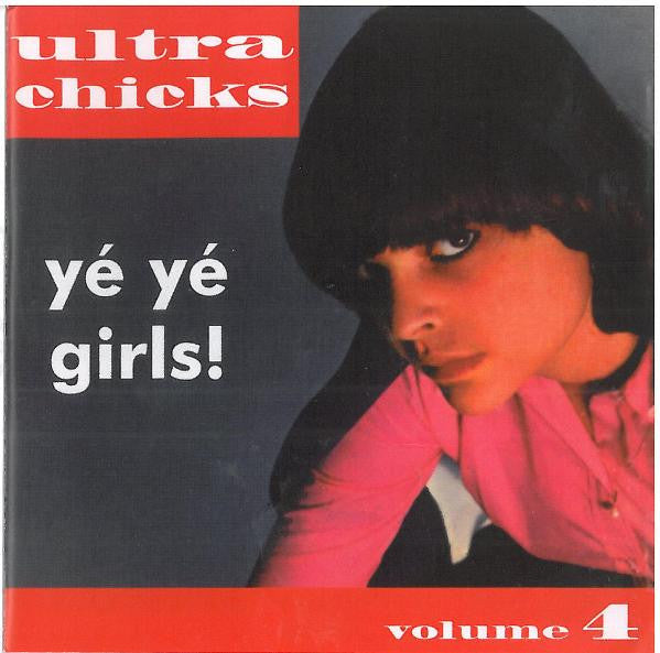 V.A. (60's フレンチ・ポップ・コンピ)  - Ultra Chicks Volume 4 Yé Yé Girls (Canada 限定 CD/ New)