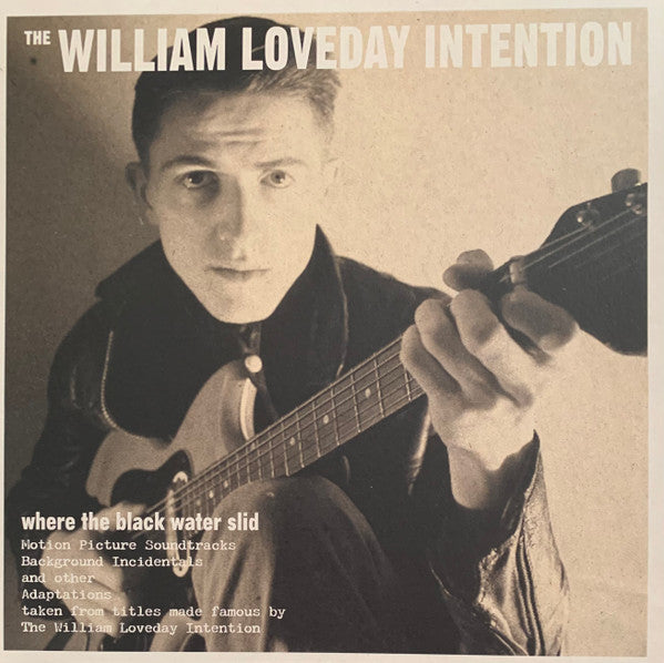 WILLIAM LOVEDAY INTENTION (ビリー・チャイルディッシュ=ウィリアム・ラブデイ・インテンション)  - Where The Black Water Slid (UK 500枚限定プレス LP /New) '22年13作目アルバム