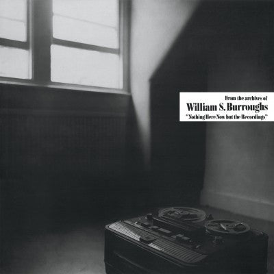 WILLIAM S. BURROUGHS (ウィリアム・S・バロウズ)  - Nothing Here Now But The Recordings (US 1000枚正規限定復刻再発黒盤 LP/New)