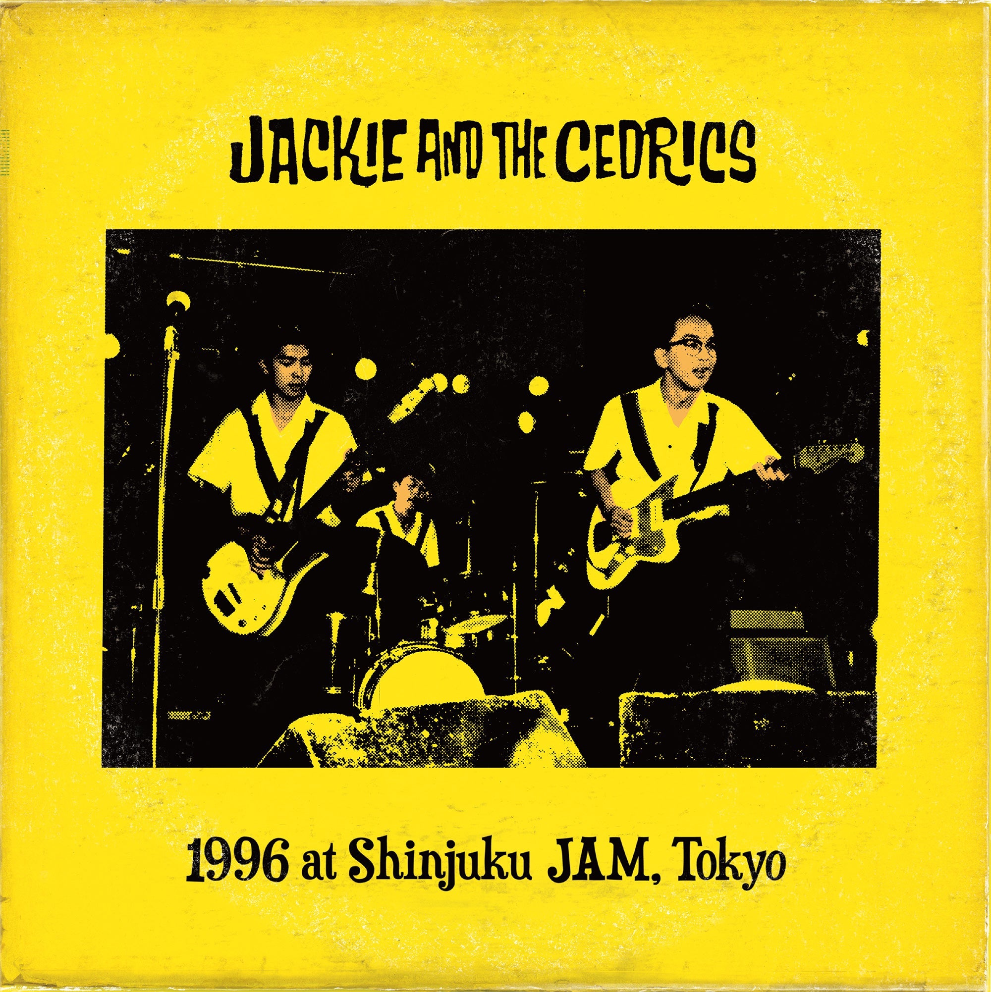 JACKIE & THE CEDRICS (ジャッキー・アンド・ザ・セドリックス)  - 1996 at Shinjuku JAM, TOKYO (Japan 限定500枚初回「クリアスカイブルー」LP/New) ‘23年12/21（木）発売、タイムボム ・レーベル新作  ！