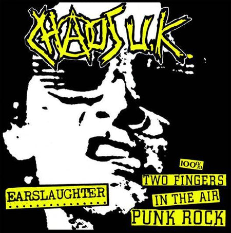 CHAOS U.K. (カオス U.K.)  - Earslaughter / 100% Two Fingers In The Air Punk Rock (Czech Republic 限定再発 LP/ New)