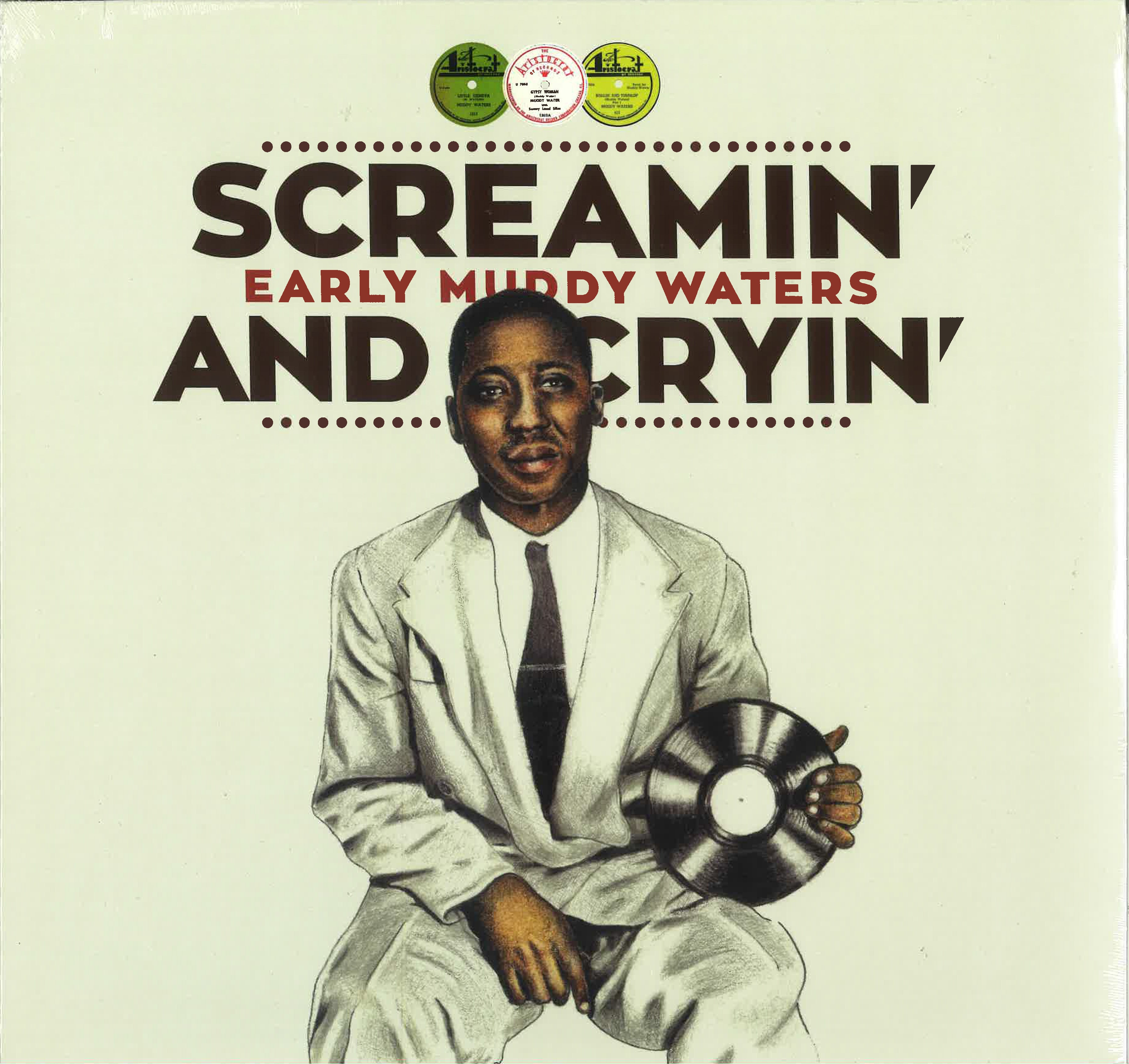 MUDDY WATERS (マディ・ウォーターズ)  - Screamin’ and Cryin’ (スペイン限定リリース LP/New)デビュー時'48〜50年78回転SPx8枚の編集コンピ！