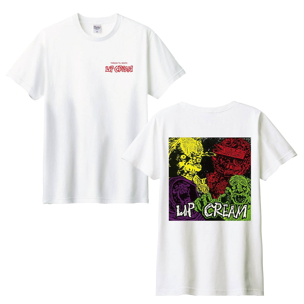 LIP CREAM (リップ・クリーム)  - Thrash Til Death white T shirt (Japan 限定 T-シャツ / 予約商品）