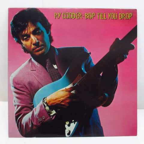 RY COODER - Bop Till You Drop (US Orig.)