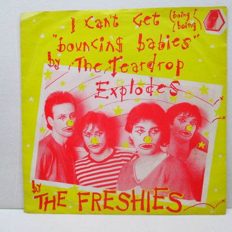 FRESHIES, THE - I Can't Get "Bouncing Babies" By The Teardrop Explodes (UK Orig.7")