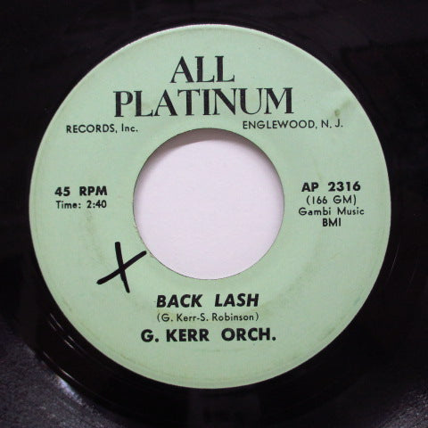 G.KERR ORCH. (GEORGE KERR) - Back Lash / 3 Minutes 2-Hey Girl