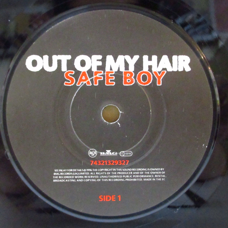 OUT OF MY HAIR (アウト・オブ・マイ・ヘア)  - Safe Boy (UK Orig.7")