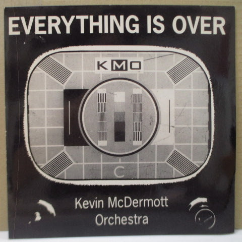 KEVIN McDERMOTT ORCHESTRA (ケビン・マクダーモット・オーケストラ) - Everything Is Over (UK オリジナル 7")