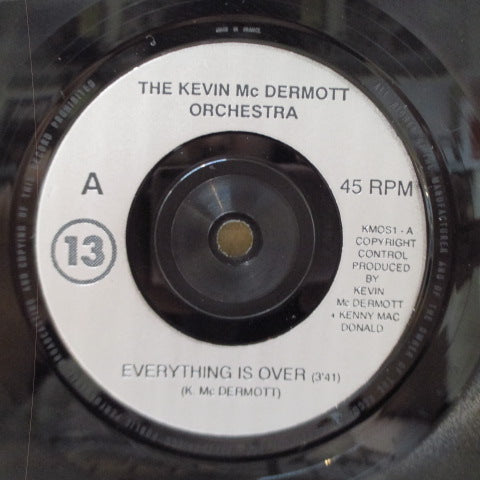 KEVIN McDERMOTT ORCHESTRA - Everything Is Over (UK Orig.7")