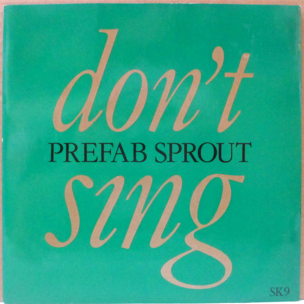 PREFAB SPROUT (プリファブ・スプラウト)  - Don't Sing (UK プロモ・ラベ 7"+光沢固紙ジャケ)