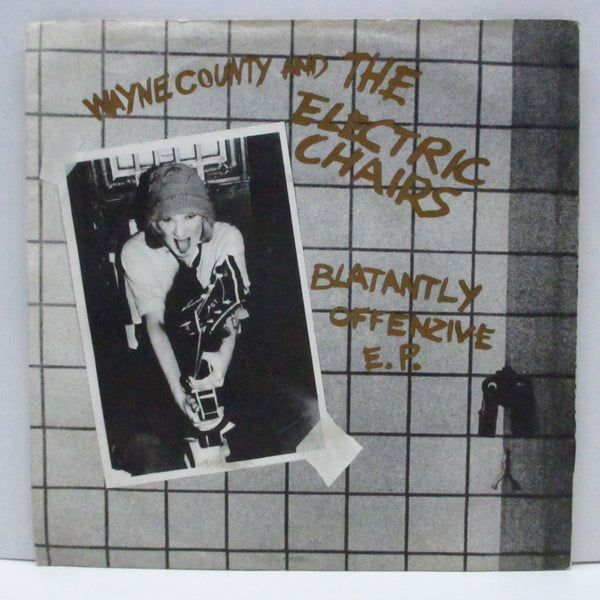 WAYNE COUNTY & THE ELECTRIC CHAIRS (ウェイン・カウンティ & ジ・エレクトリック・チェアーズ)  - Blatantly Offenzive E.P. (UK 限定「シルバーヴァイナル」7"+マット・ソフト紙ジャケ)