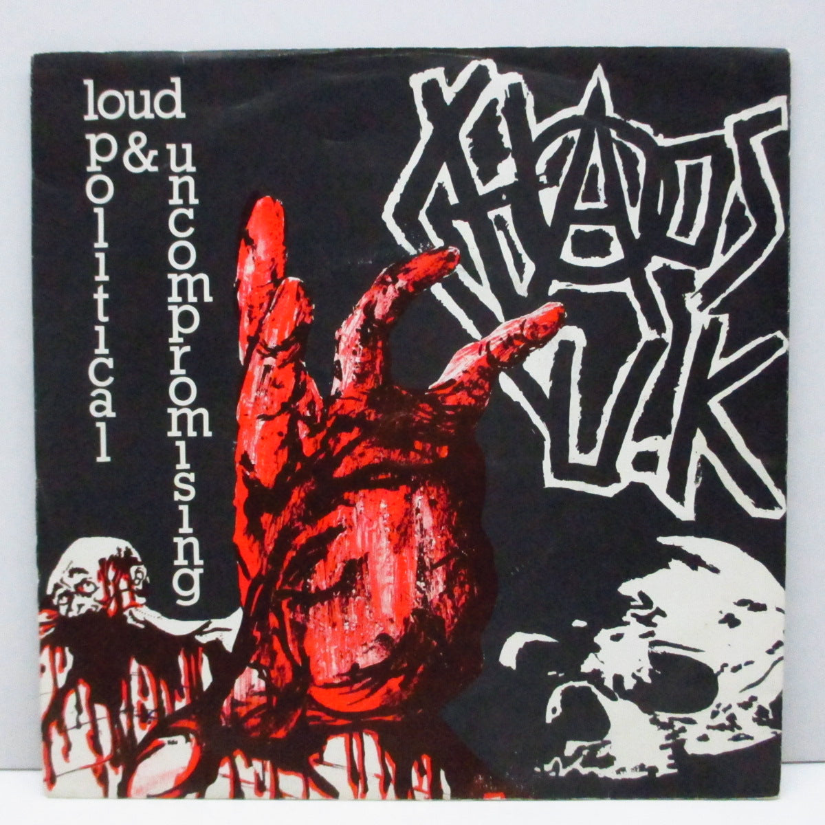 CHAOS U.K. (カオス U.K.)  - Loud Political & Uncompromising (UK オリジナル 7")