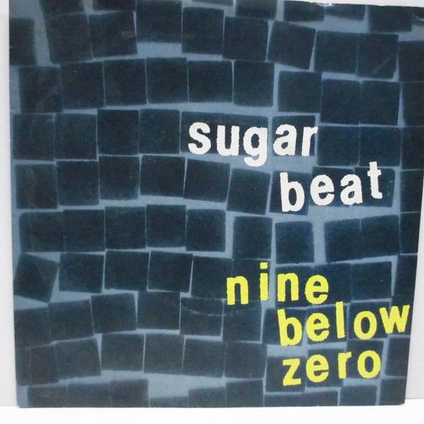 9 BELOW ZERO - Sugarbeat (UK Orig.7")