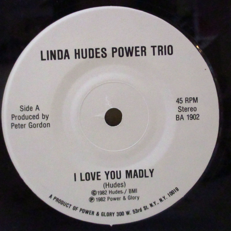 LINDA HUDES POWER TRIO (リンダ・ヒューズ・パワー・トリオ)  - I Love You Madly (US Orig.7")